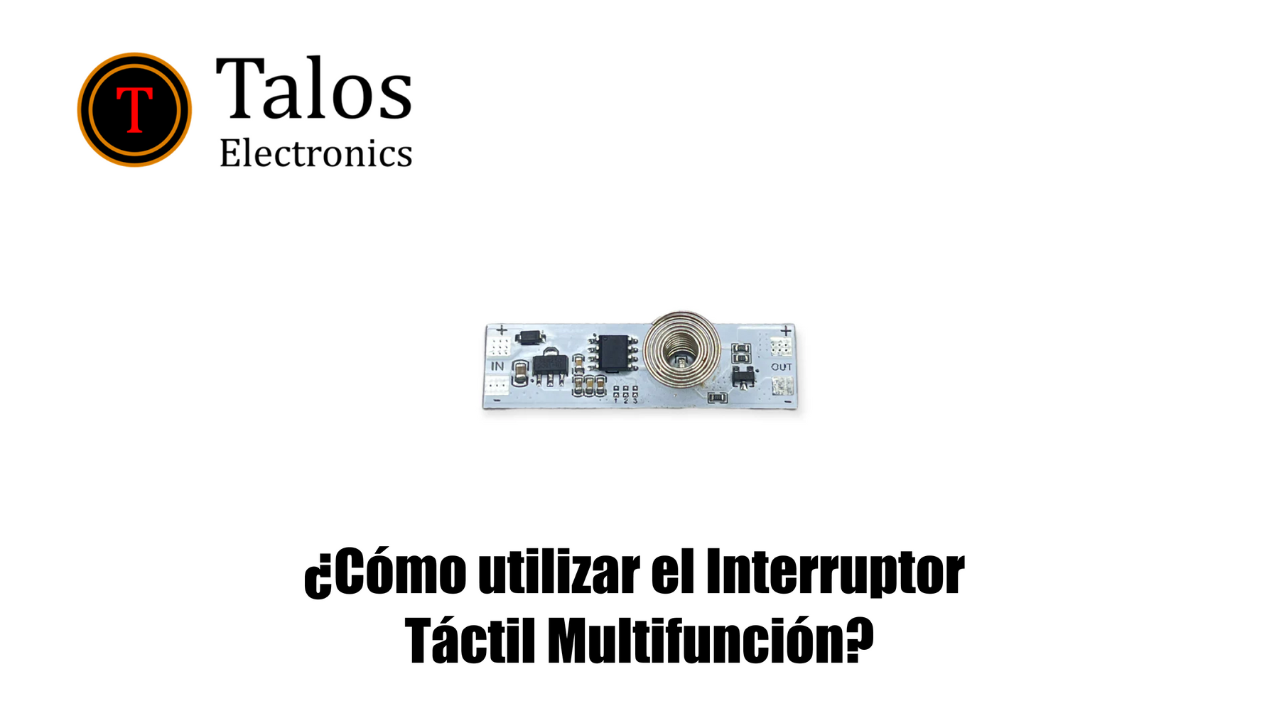 ¿Cómo utilizar el Interruptor Táctil Multifunción?